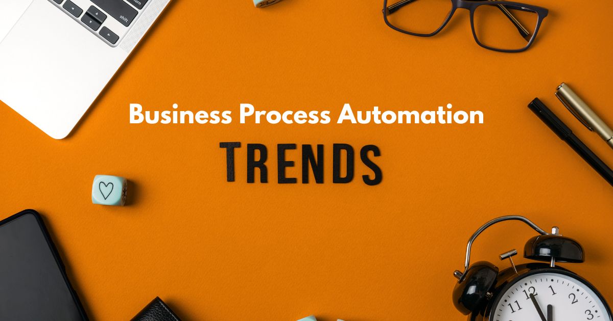 Business Process Automation Trends